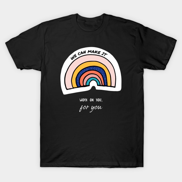 work on you for you T-Shirt by American VIP